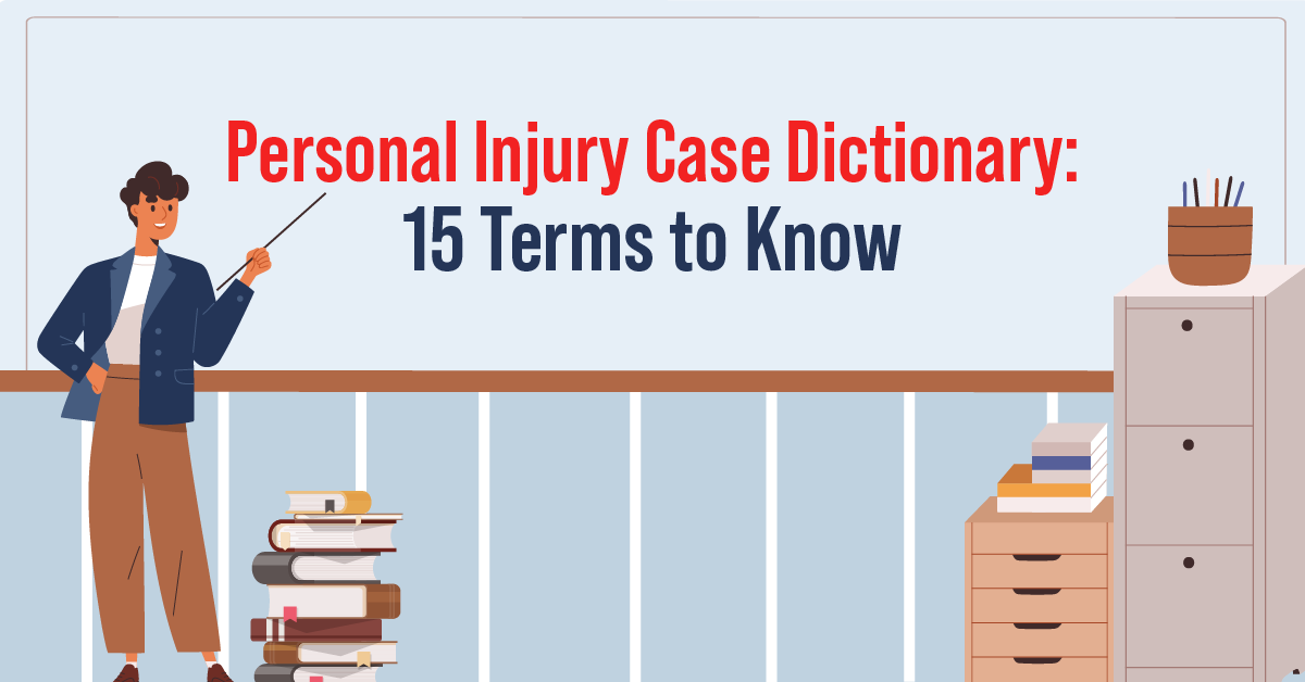 Personal Injury Case Dictionary: 15 Legal Terms to Know